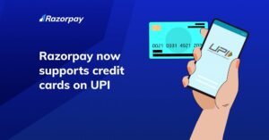 Razorpay allows merchants to accept credit card payments via UPI transactions; a boost to India's digital ecosystem
